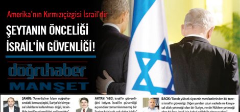 Şeytanın önceliği israil’in güvenliği!
