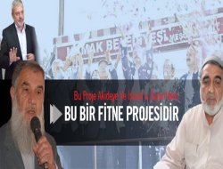 Bu bir fitne projesidir