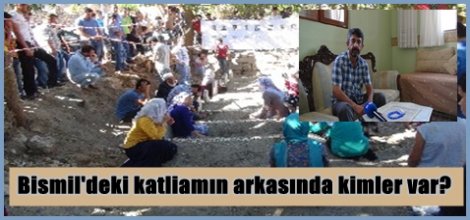 Bismil'deki katliamın arkasında kimler var?