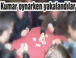 Kumar oynarken yakalandılar