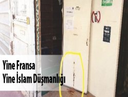 Yine Fransa Yine İslam Düşmanlığı