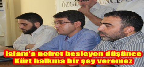 "İslam'a nefret besleyen düşünce, Kürt halkına bir şey veremez"
