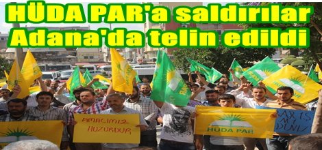 HÜDA PAR'a saldırılar Adana'da telin edildi