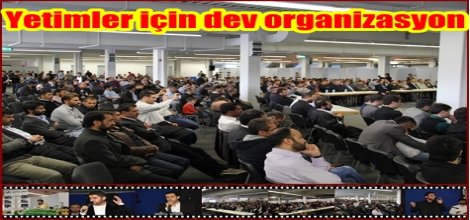 Yetimler için dev organizasyon