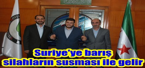 Suriye'ye barış silahların susması ile gelir