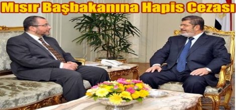 Mısır Başbakanına Hapis Cezası