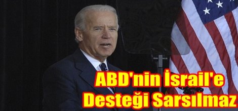 ABD'nin İsrail'e Desteği Sarsılmaz