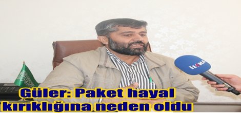 Güler: Paket hayal kırıklığına neden oldu