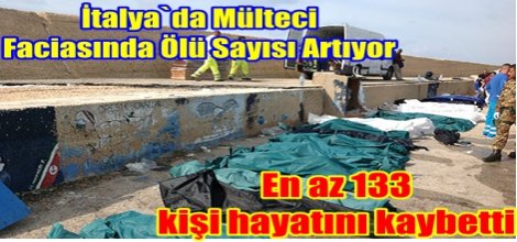 İtalya`da Mülteci Faciasında Ölü Sayısı Artıyor