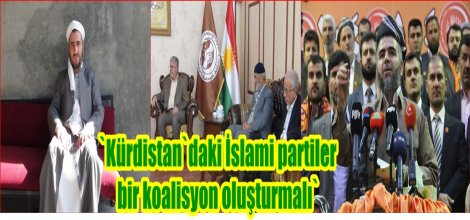`Kürdistan`daki İslami partiler bir koalisyon oluşturmalı`
