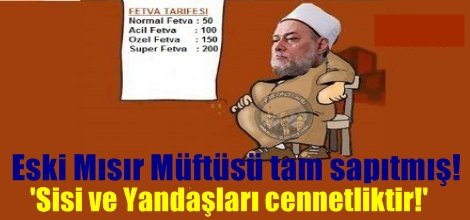 Eski Mısır Müftüsü tam sapıtmış!