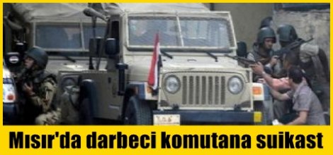 Mısır'da darbeci komutana suikast