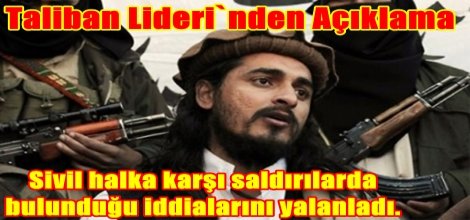 Taliban Lideri`nden Açıklama