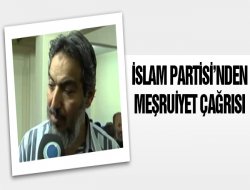 İslam Partisi`nden Meşruiyet Çağrısı