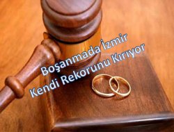 Boşanmada İzmir kendi rekorunu kırıyor