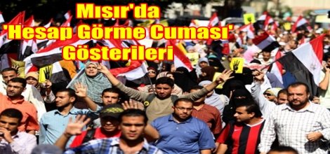 Mısır'da 'Hesap Görme Cuması' Gösterileri