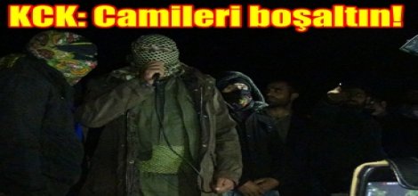 KCK: Camileri boşaltın!
