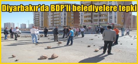 Diyarbakır'da BDP'li belediyelere tepki