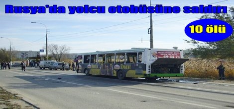 Rusya'da yolcu otobüsüne saldırı: 10 ölü