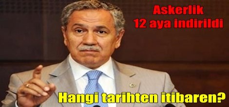 Askerlik 12 aya indirildi