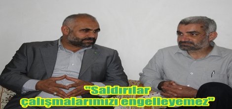 "Saldırılar çalışmalarımızı engelleyemez"