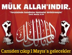 Önce namaz sonra 1 Mayıs