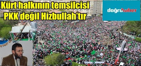 Kürt halkının temsilcisi PKK değil Hizbullah’tır