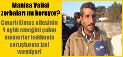 Manisa Valisi zorbaları mı koruyor?