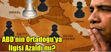 ABD'nin Ortadoğu'ya İlgisi Azaldı mı?