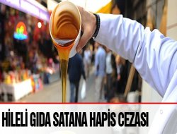 Hileli gıda satana hapis cezası