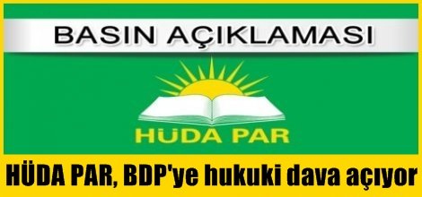 HÜDA PAR, BDP'ye hukuki dava açıyor