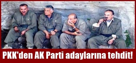 PKK'den AK Parti adaylarına tehdit!