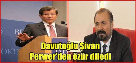 Davutoğlu Şivan Perwer'den özür diledi