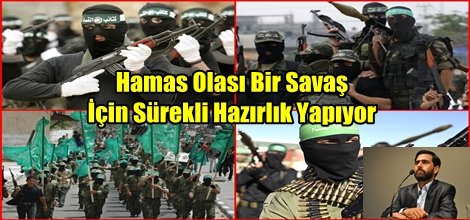 Hamas Olası Bir Savaş İçin Sürekli Hazırlık Yapıyor