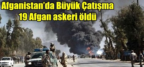 Afganistan’da Büyük Çatışma