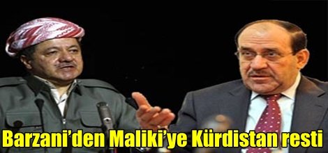 Barzani’den Maliki’ye Kürdistan resti