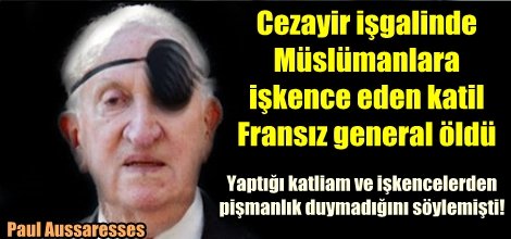 Katil Fransız General Öldü