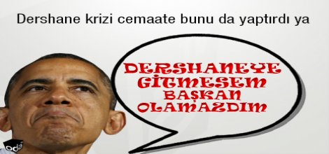 Dershaneye gitmesem başkan olamazdım!