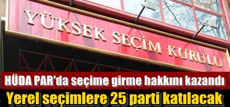 Yerel seçimlere 25 parti katılacak