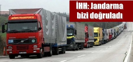 İHH: Jandarma bizi doğruladı