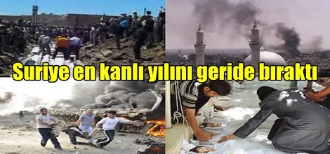 Suriye en kanlı yılını geride bıraktı