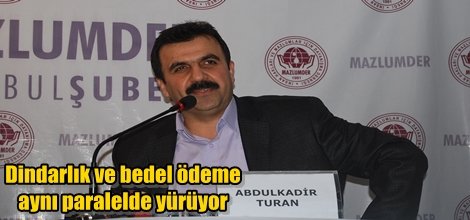 Dindarlık ve bedel ödeme aynı paralelde yürüyor