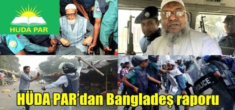 HÜDA PAR’dan Bangladeş raporu