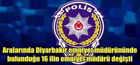 Emniyette görevden almalar sürüyor