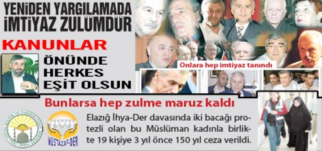 Yeniden yargılamada imtiyaz zulümdür