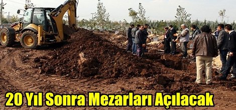 20 Yıl Sonra Mezarları Açılacak