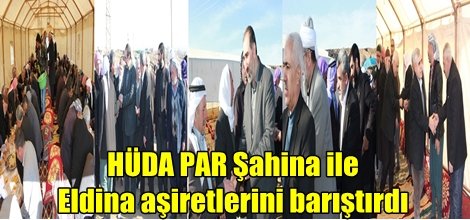 HÜDA PAR kan davalı aşiretleri barıştırdı