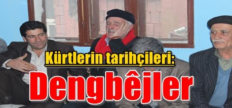 Kürtlerin tarihçileri: Dengbêjler