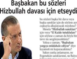 ‘Başbakan, Hizbullah Sanıkları İçin Suçsuz Yere içerdeler Deseydi…’