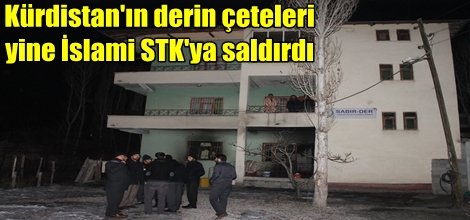 PKK yine İslami STK'ya saldırdı